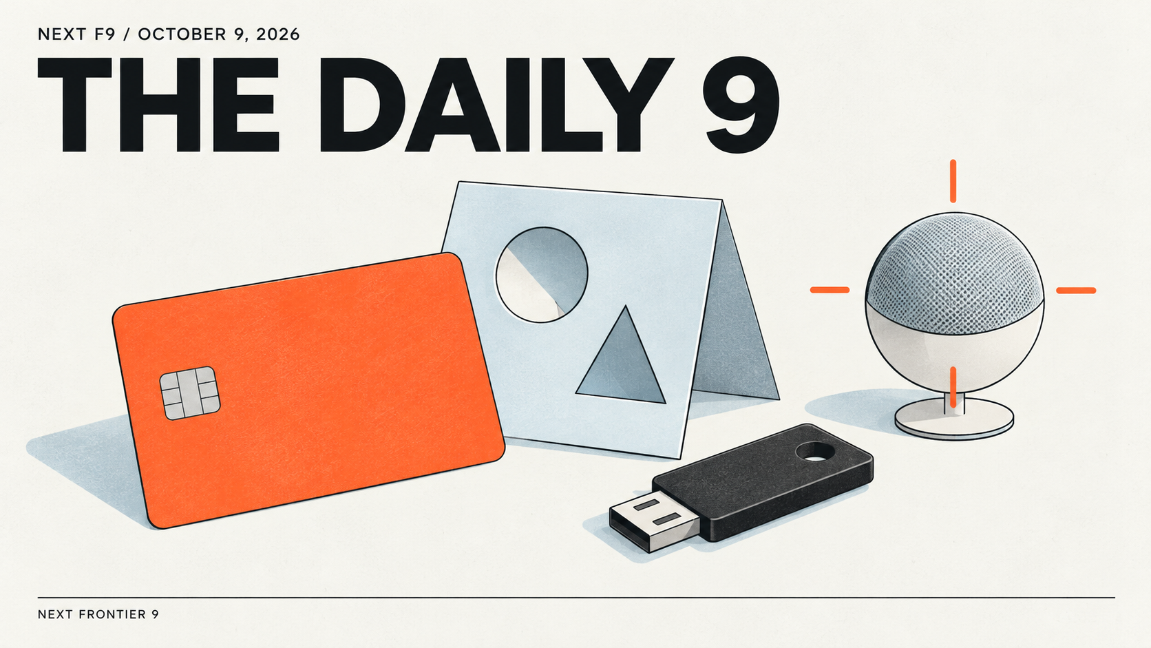 The Daily 9, October 9, 2026: an orange payment card, paper design, security key and conceptual microphone.